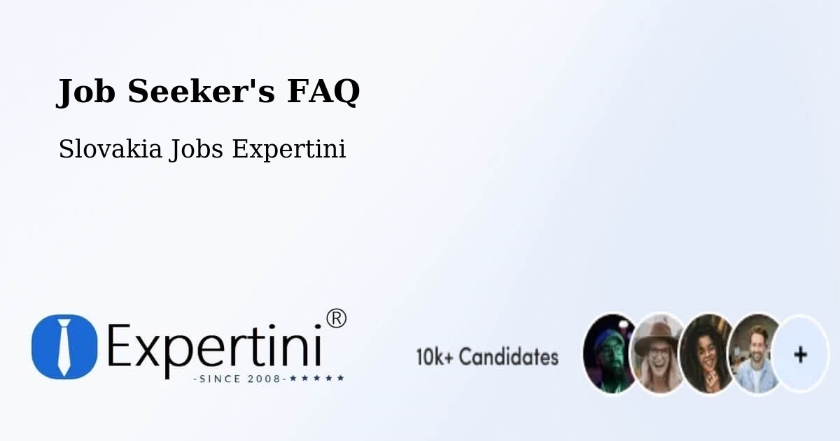 Job Seeker FAQ – Košice I - Slovakia Jobs Expertini